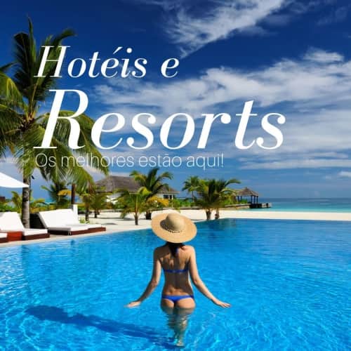 HOTÉIS E RESORTS